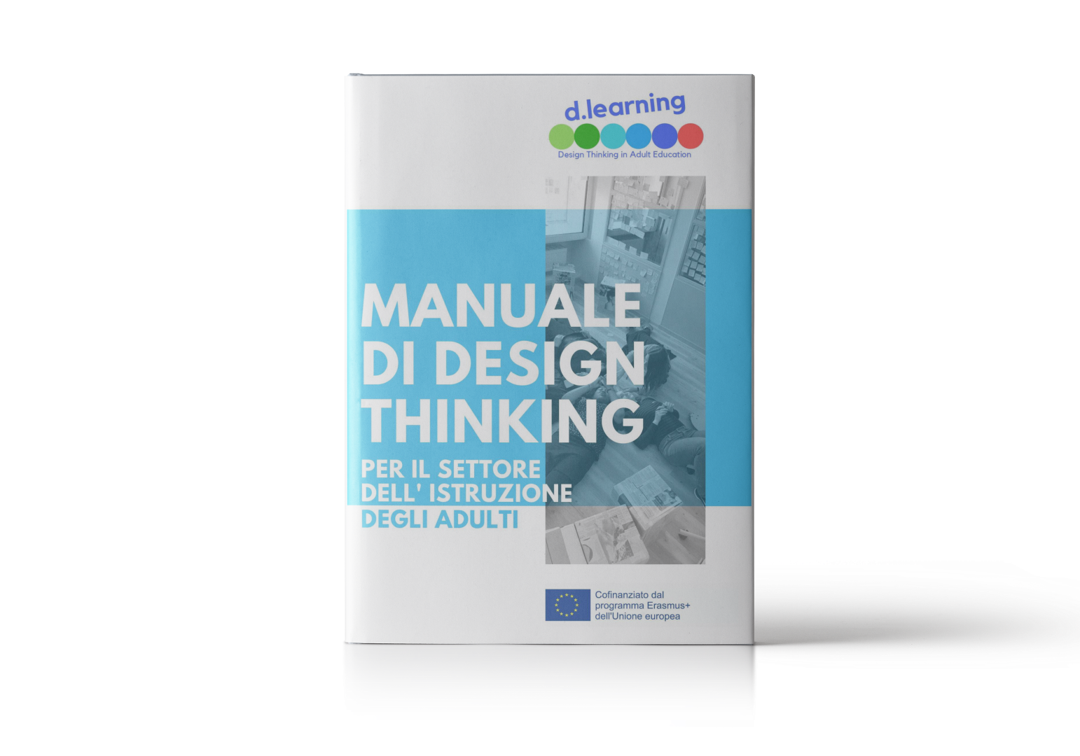 D-Learning – Manuale di Design Thinking per il settore dell’istruzione degli adulti