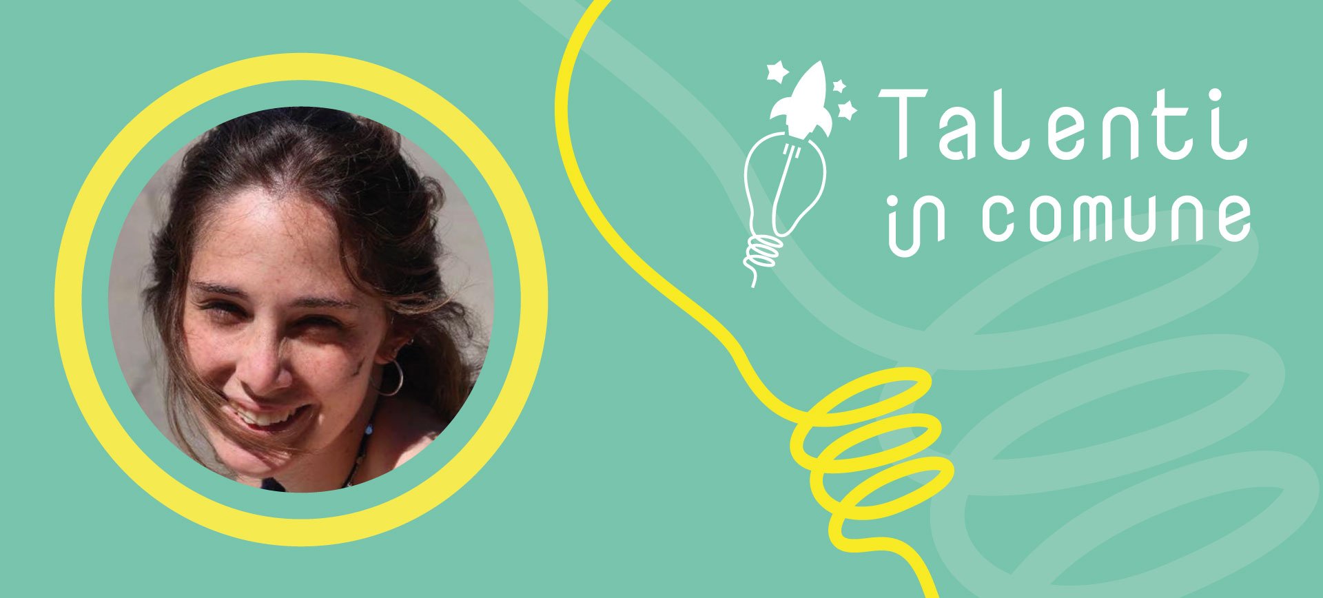 Talenti in comune: l’esperienza di Silvia e il valore dello spirito imprenditoriale